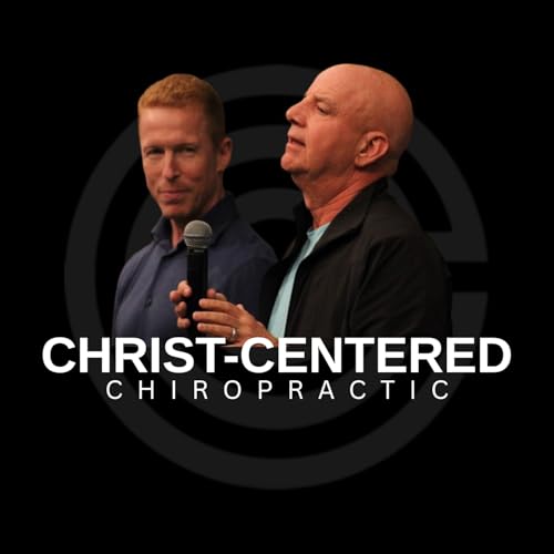 The Christ-Centered Chiropractic Podcast cover art