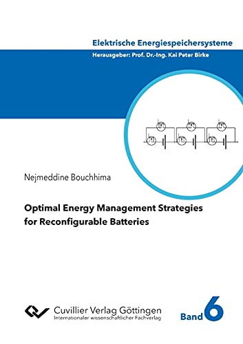 Optimal Energy Management Strategies for Reconfigurable Batteries (Elektrische Energiespeichersysteme)