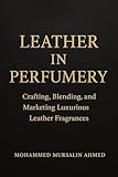 leatherstocking tales reading order  Leather in Perfumery: Crafting, Blending, and Marketing Luxurious Leather Fragrances (English Edition)