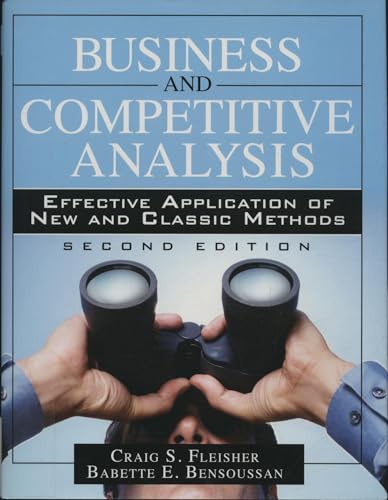 Business and Competitive Analysis: Effective Application of New and Classic Methods