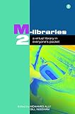M-Libraries 2: A Virtual Library in Everyone's Pocket (Facet Publications (All Titles as Published))