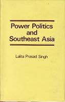 Power politics and Southeast Asia 0391009850 Book Cover