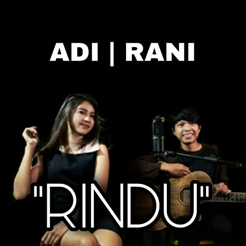 Adi Rani Rindu de Adi & RANI no Amazon Music Unlimited