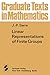 Linear Representations of Finite Groups (Graduate Texts in Mathematics)
