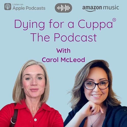 Dying for a Cuppa with Carol McLeod