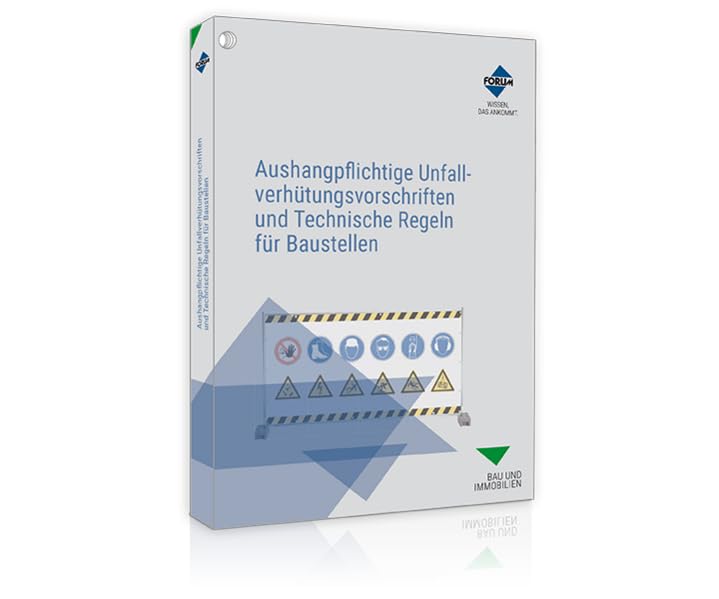 Aushangpflichtige Unfallverhütungsvorschriften und Technische Regeln für Baustellen