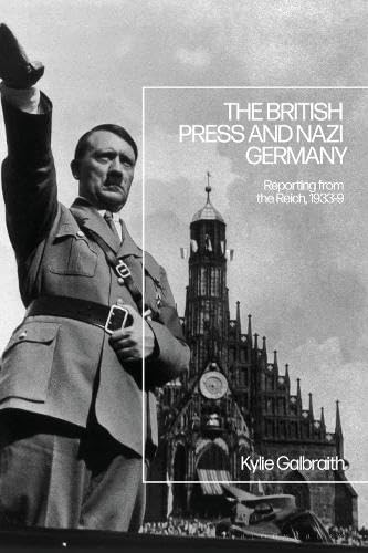 Buy The British Press and Germany: Reporting from the Reich, 1933-39 — BookShops.in
