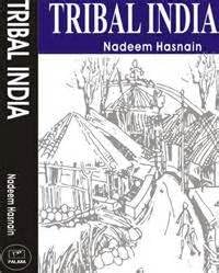 Tribal India by Nadeem Hasnain [Paperback]
