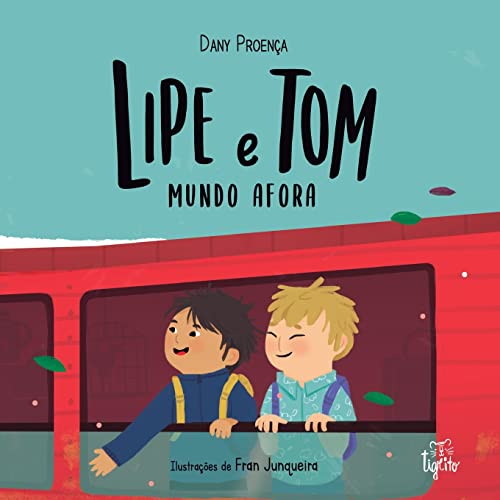 Lipe e Tom mundo afora (Portuguese Edition)