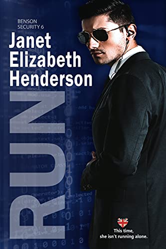 Run: Romantic Thriller (Benson Security Book 6) (English Edition)