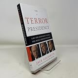 The Terror Presidency: Law and Judgment Inside the Bush Administration
