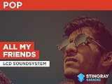 lcd y9 2018  All My Friends in the Style of LCD Soundsystem