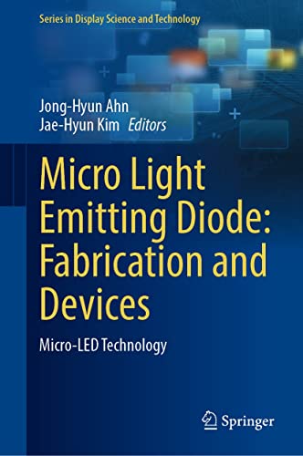 Micro Light Emitting Diode: Fabrication and Devices: Micro-LED Te...