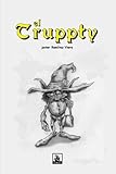 El Truppty (Spanish Edition)