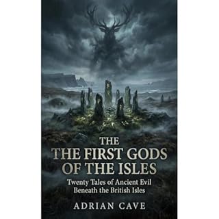 The First Gods of the Isles Audiobook By Adrian Cave cover art