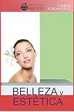 Belleza y estética: Curso formativo