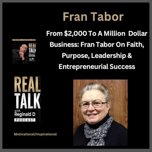 From $2,000 To A Million Dollar Business: Fran Tabor On Faith, Purpose, Leadership & Entrepreneurial Success (Inspirational)