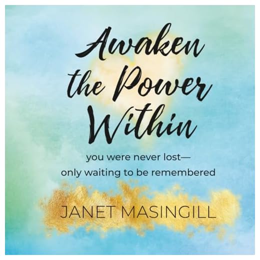 Awaken the Power Within: You were never lost - only waiting to be remembered