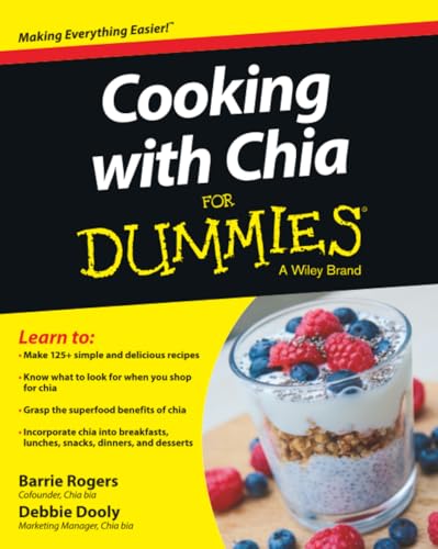 Cooking with Chia For Dummies (For Dummies Series)
