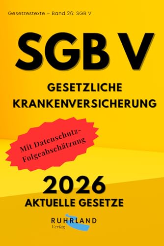 SGB V Gesetzliche Krankenversicherung: aktuelle Textausgabe mit Inhaltsverzeichnis und Sachregister