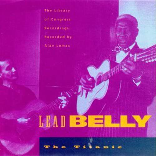 The Titanic, Vol. 4 Leadbelly Amazon.es CDs y vinilos}