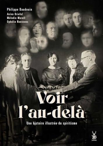 Voir l'au-delà - Histoire illustrée du spiritisme