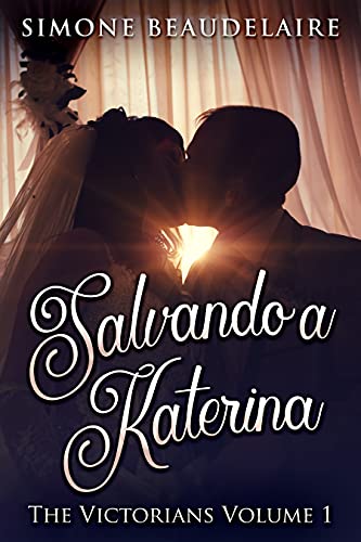 Salvando a Katerina: Una Novela Romántica Histórica