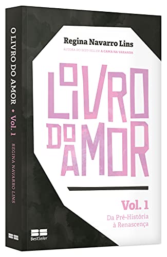O livro do amor (Vol. 1): Da pré-história à renascença