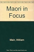 Maori in Focus 0908582102 Book Cover