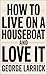 How to Live on a Houseboat and Love It (English Edition)