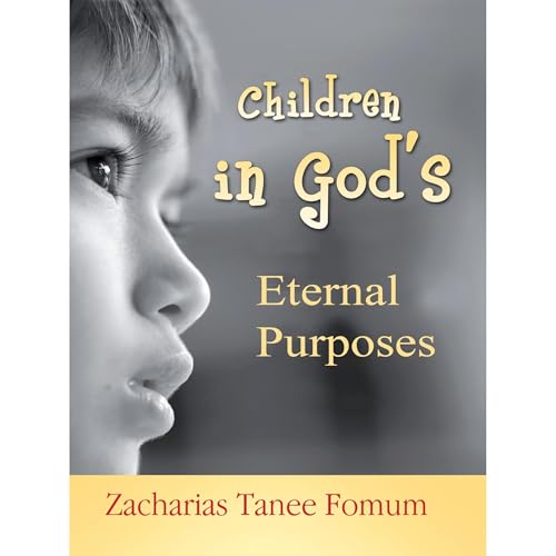 Children in God&rsquo;s Eternal Purposes Audiolibro Por Zacharias Tanee Fomum arte de portada