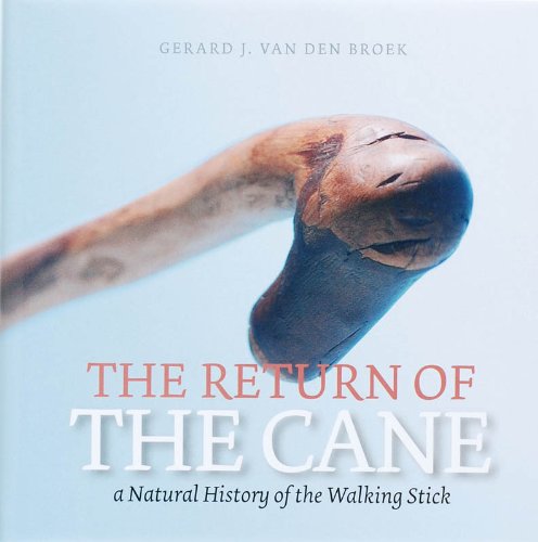 The Return of the Cane: A Natural History of the Walking Stick