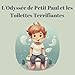 Produktbild L'Odyssée de Petit Paul et les Toilettes Terrifiantes: Savourez les Aventures Inspirantes de Petit Paul : Comment Il Surmonta Sa Peur des Toilettes Grâce à une Histoire Magique