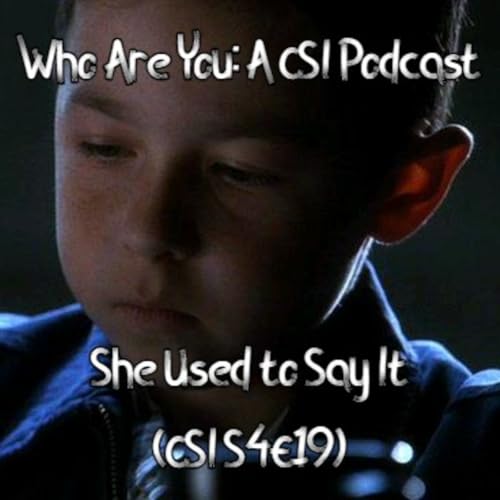 She Used to Say It (CSI S4E19) cover art