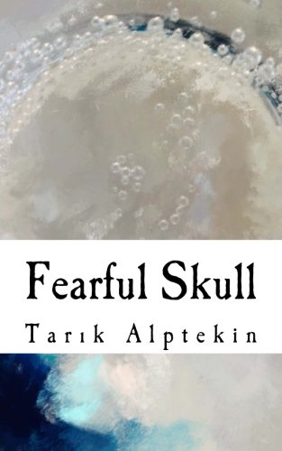 Tarik Alptekin Fearful Skull