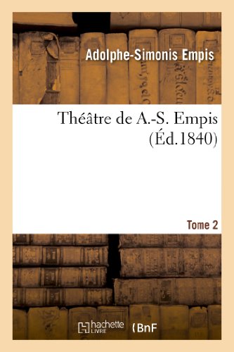 Théâtre de A.-S. Empis. Tome 2 (Litterature)