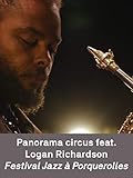panorama gazeta  Panorama circus feat. Logan Richardson & Médéric Collignon - Jazz à Porquerolles