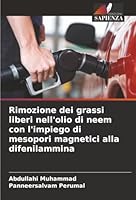Rimozione dei grassi liberi nell'olio di neem con l'impiego di mesopori magnetici alla difenilammina (Italian Edition) 6207821181 Book Cover