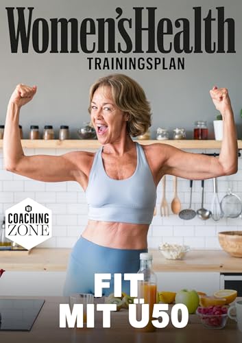 WOMEN'S HEALTH Trainingsplan: Fit mit Ü50 (Women's Health Coaching Zone)
