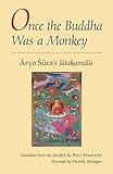 Once the Buddha Was a Monkey: Arya Sura's 