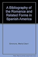 A Bibliography of the "Romance" and Related Forms in Spanish America 0837164788 Book Cover