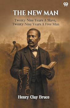 Paperback The New Man Twenty-Nine Years A Slave, Twenty-Nine Years A Free Man Book
