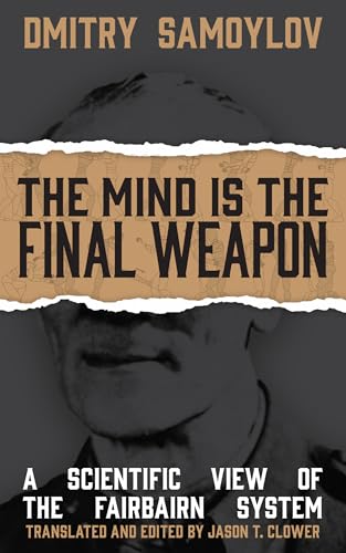 The Mind Is the Final Weapon: A Scientific View of the Fairbairn System