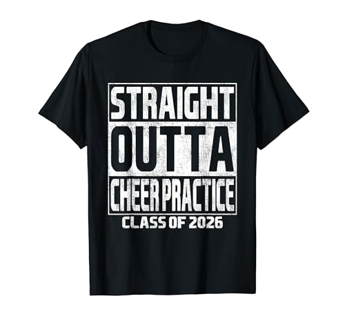 Straight Outta Cheer Practice Graduation Class 2026 School T�V���c