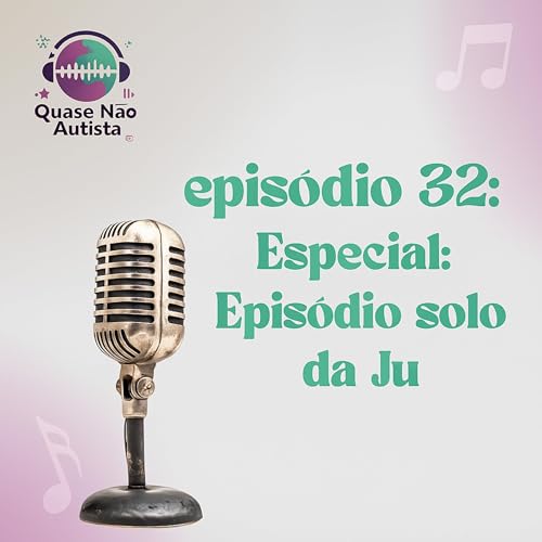Epis&oacute;dio 32 - Especial Ju Falando Sozinha