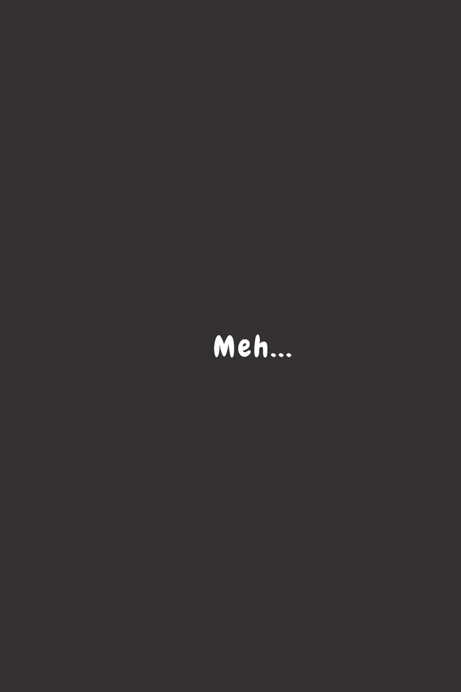 Meh meme Line Notebook: Funny Office Notebook, best gag gifts for co-workers, Sarcastic Joke, Humor Journal with 110 Pages, limited edition notebook