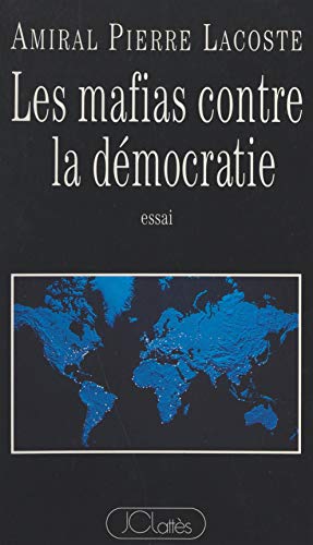 Télécharger Les mafias contre la démocratie: Essai Livre eBook France