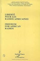 Liberté pour les radios africaines: Freedom for African Radios 2738424872 Book Cover