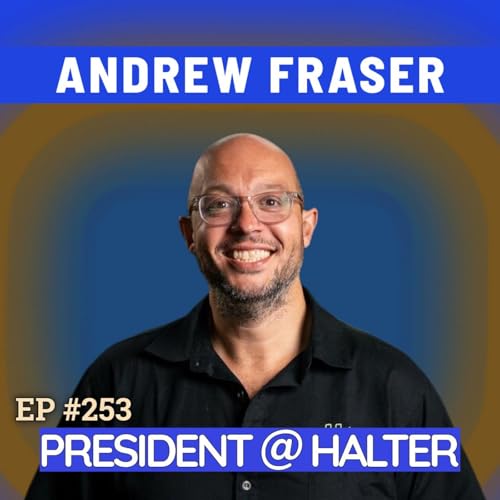 #253 Andrew Fraser: Uranium mines, malaria, broke in Africa &mdash; now President of $2B Halter, backed by Founders Fund