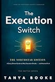  The Execution Switch: Don\'t Quit Busy. Steer It North.